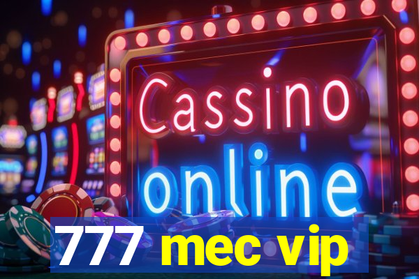 777 mec vip